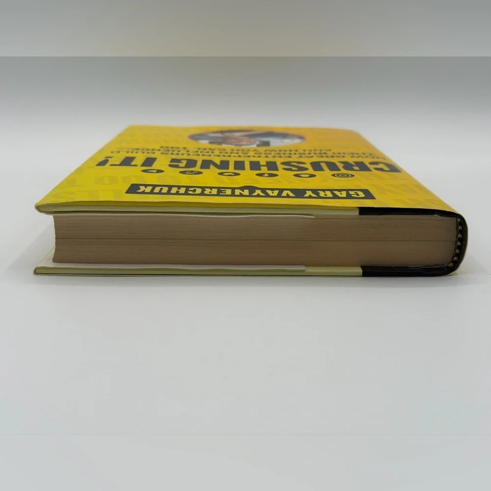 Crushing It!: How Great Entrepreneurs Build Their Business by Gary Vaynerchuk
